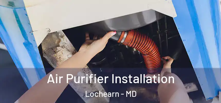  Air Purifier Installation Lochearn - MD