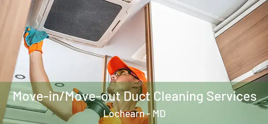  Move-in/Move-out Duct Cleaning Services Lochearn - MD